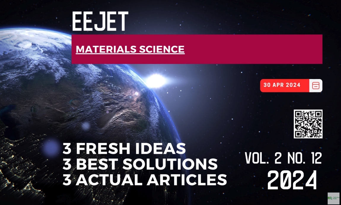 EEJET | Vol. 2 No. 12 (128) (2024) | Materials Science