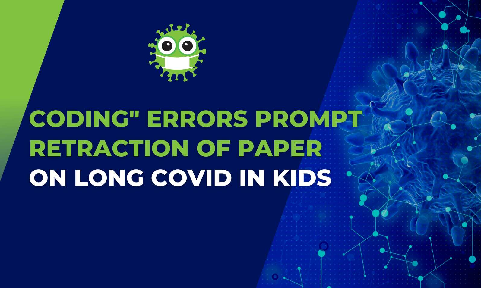 "Coding" errors prompt retraction of paper on long COVID in kids