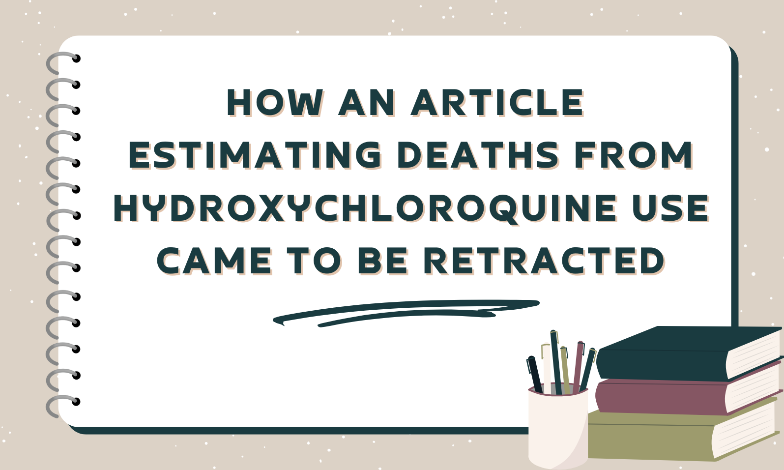 How an article estimating deaths from hydroxychloroquine use came to be retracted