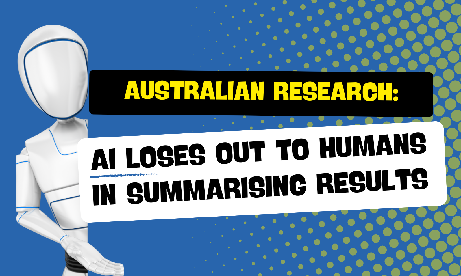 Australian research: AI loses out to humans in summarising results