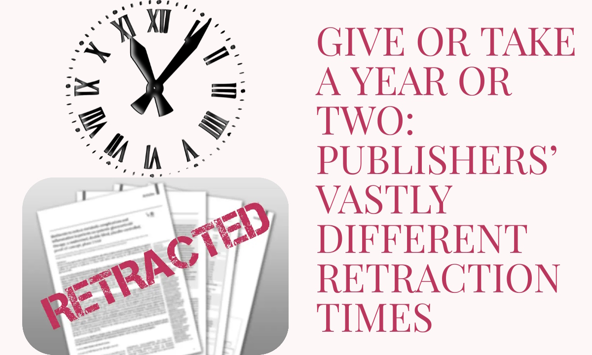 Give or take a year or two: publishers’ vastly different retraction times
