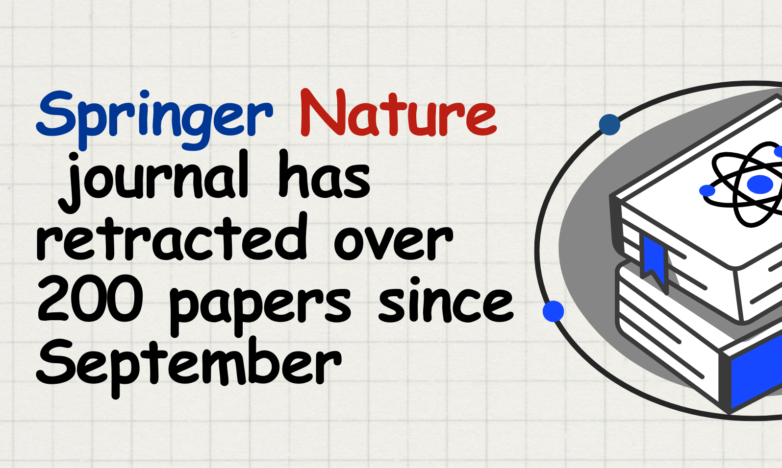 Springer Nature journal has retracted over 200 papers since September