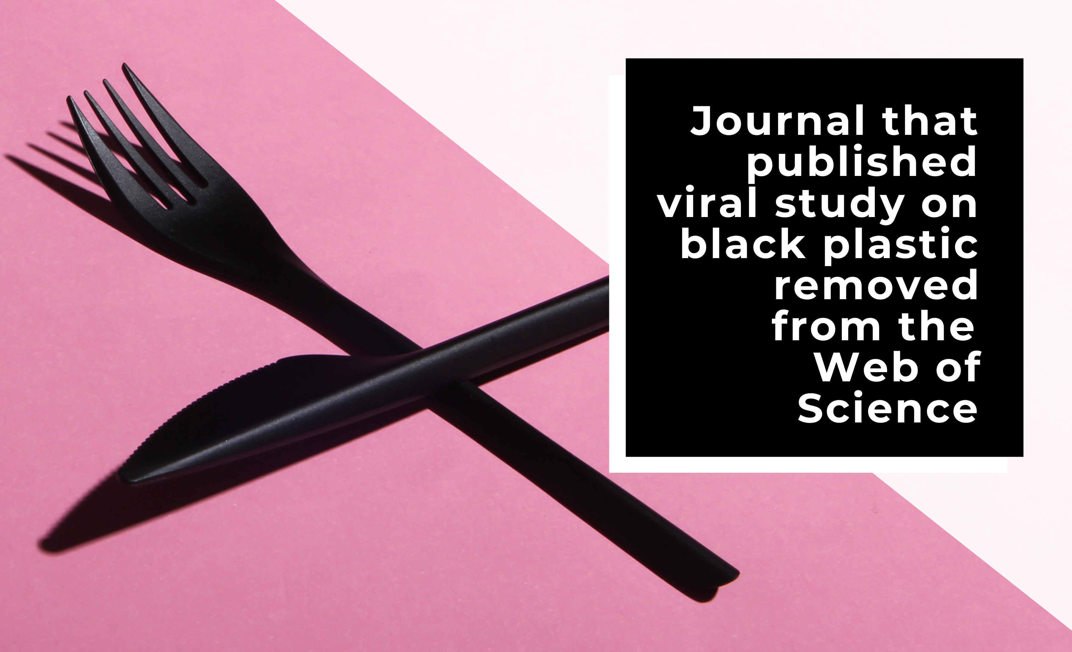 Journal that published viral study on black plastic removed from the Web of Science