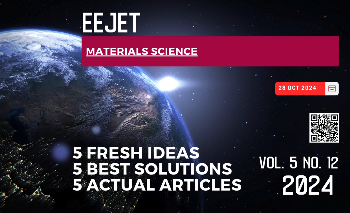 EEJET | Vol. 5 No. 12 (131) (2024) | Materials Science