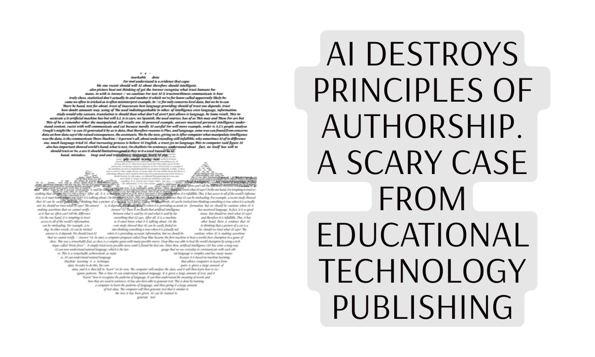 AI destroys principles of authorship. A scary case from educational technology publishing