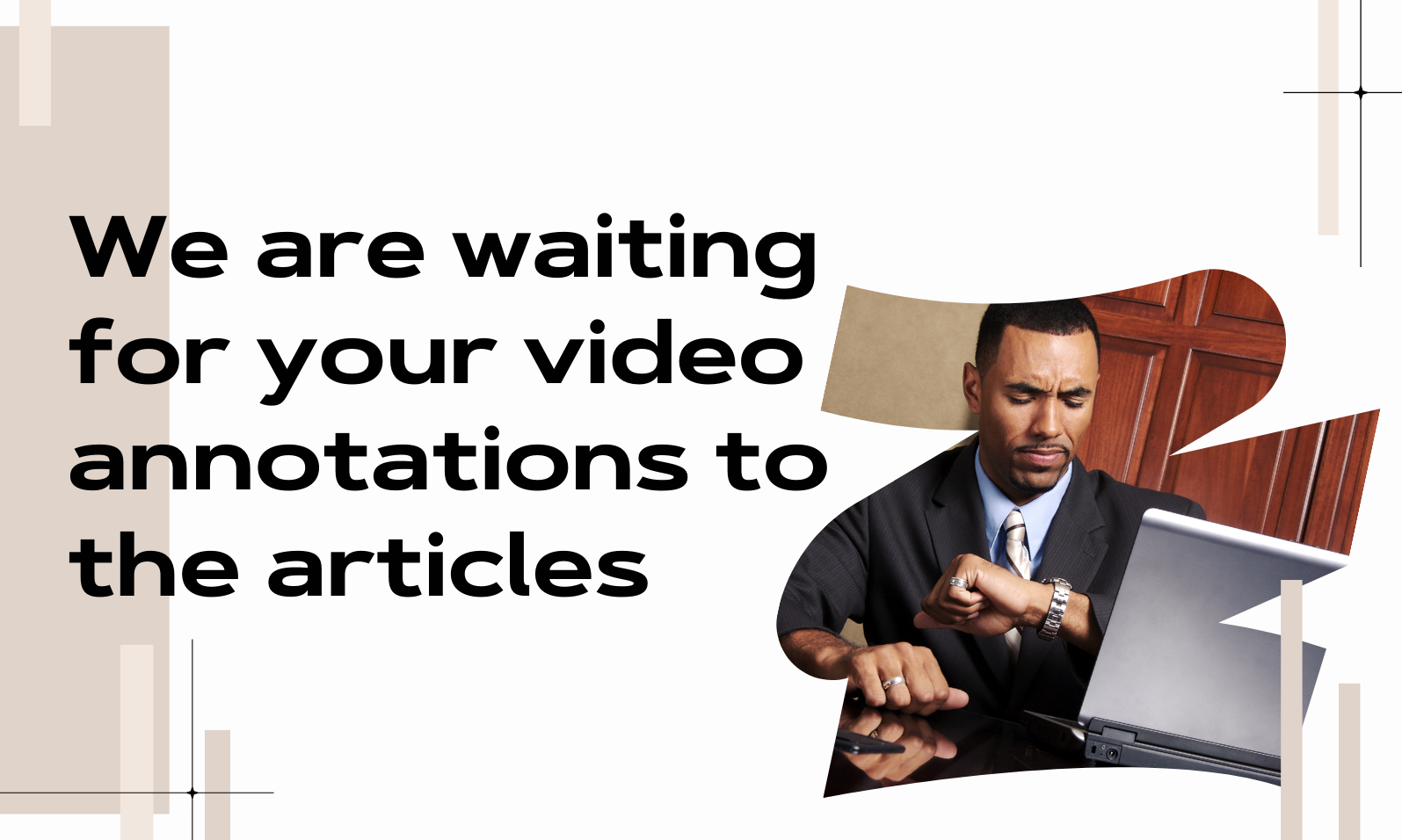 We are waiting for your video annotations to the articles!