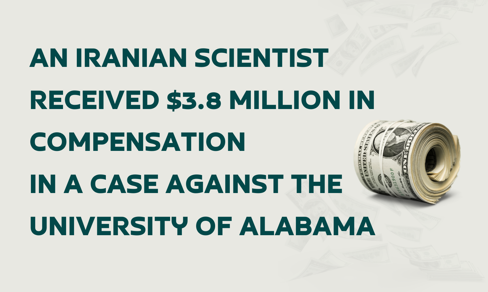 An Iranian scientist received $3.8 million in compensation in a case against the University of Alabama